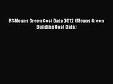 [PDF Download] RSMeans Green Cost Data 2012 (Means Green Building Cost Data) [PDF] Online