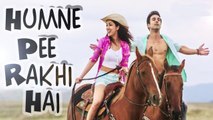 Humne Pee Rakhi Hai (Sanam Re) Full HD