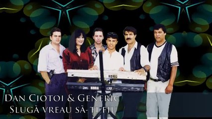 COLAJ MELODII DE DRAGOSTE DAN CIOTOI SI GENERIC (VERSIUNI ORIGINALE)