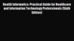 PDF Download - Health Informatics: Practical Guide for Healthcare and Information Technology
