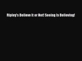 [PDF Download] Ripley's Believe It or Not! Seeing Is Believing! [Read] Full Ebook