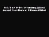 PDF Download - Marks' Basic Medical Biochemistry: A Clinical Approach (Point (Lippincott Williams