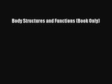 PDF Download - Body Structures and Functions (Book Only) Download Online