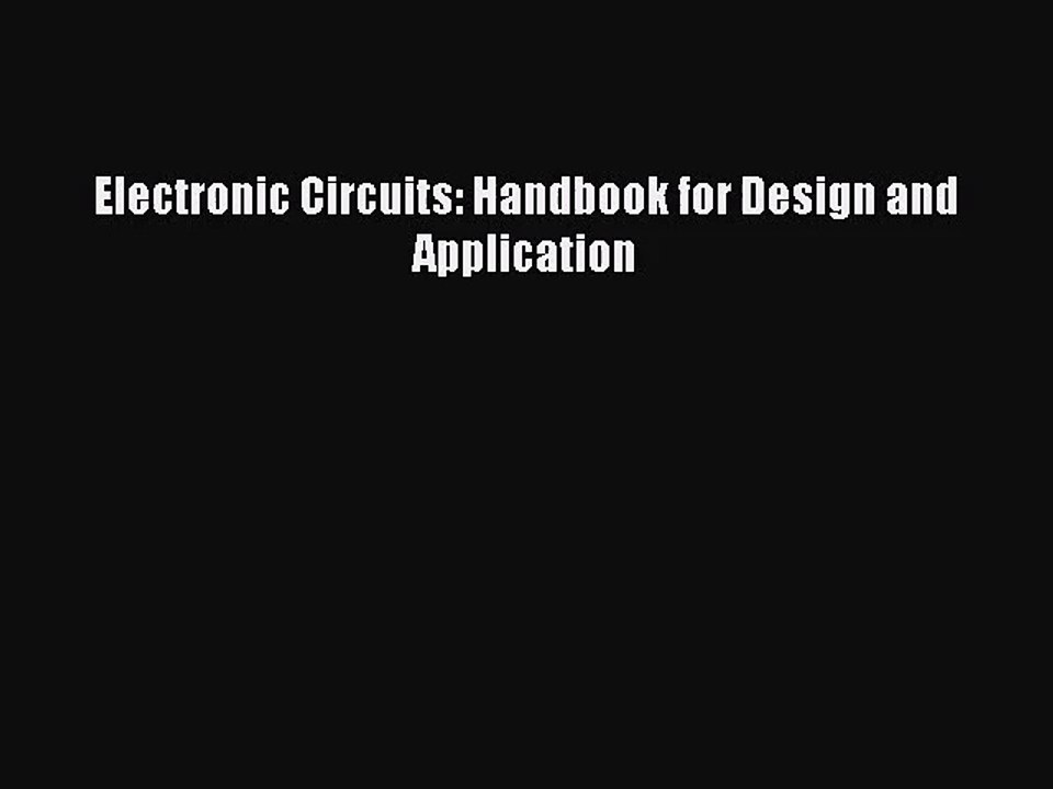 [PDF Download] Electronic Circuits: Handbook for Design and Application [PDF] Full Ebook