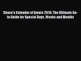 [PDF Download] Chase's Calendar of Events 2016: The Ultimate Go-to Guide for Special Days Weeks