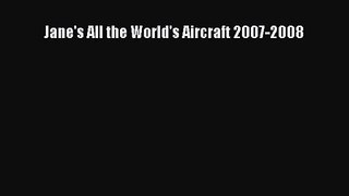 [PDF Download] Jane's All the World's Aircraft 2007-2008 [Read] Full Ebook