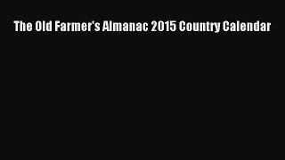 [PDF Download] The Old Farmer's Almanac 2015 Country Calendar [Read] Full Ebook