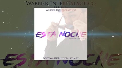 Warner InterGalactico - Esta Noche (Audio Oficial)