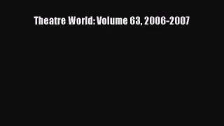 [PDF Download] Theatre World: Volume 63 2006-2007 [PDF] Full Ebook