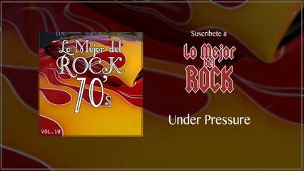 Lo Mejor del Rock de Los 70's - Vol. 10 - Under Pressure