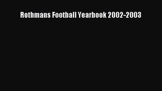 [PDF Download] Rothmans Football Yearbook 2002-2003 [Read] Full Ebook