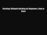 [PDF Download] Hacking: Ultimate Hacking for Beginners How to Hack [PDF] Online