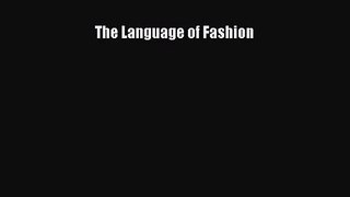 [PDF Download] The Language of Fashion [PDF] Full Ebook