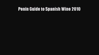 [PDF Download] Penin Guide to Spanish Wine 2010 [PDF] Full Ebook