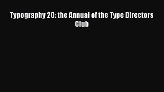 [PDF Download] Typography 20: the Annual of the Type Directors Club [PDF] Online