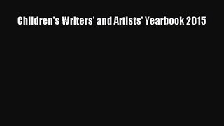 [PDF Download] Children's Writers' and Artists' Yearbook 2015 [Read] Full Ebook
