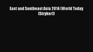 [PDF Download] East and Southeast Asia 2014 (World Today (Stryker)) [Read] Full Ebook