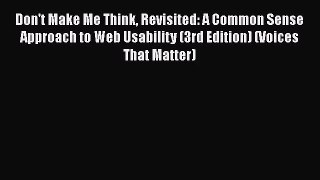 [PDF Download] Don't Make Me Think Revisited: A Common Sense Approach to Web Usability (3rd