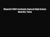 [PDF Download] (Reprint) 1968 Yearbook: Caprock High School Amarillo Texas [Read] Online