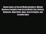 [PDF Download] Seven Layers of Social Media Analytics: Mining Business Insights from Social