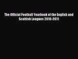 [PDF Download] The Official Football Yearbook of the English and Scottish Leagues 2010-2011