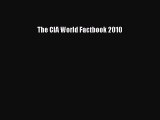 [PDF Download] The CIA World Factbook 2010 [Download] Full Ebook