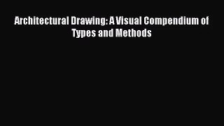 [PDF Download] Architectural Drawing: A Visual Compendium of Types and Methods [PDF] Online