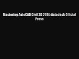 [PDF Download] Mastering AutoCAD Civil 3D 2014: Autodesk Official Press [Read] Full Ebook