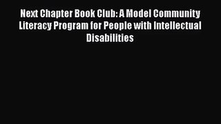 [PDF Download] Next Chapter Book Club: A Model Community Literacy Program for People with Intellectual