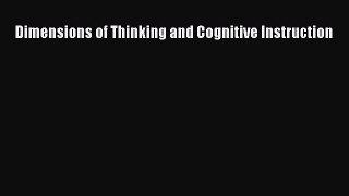 [PDF Download] Dimensions of Thinking and Cognitive Instruction [PDF] Online