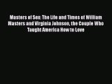 [PDF Download] Masters of Sex: The Life and Times of William Masters and Virginia Johnson the