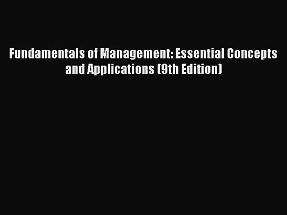 [PDF Download] Fundamentals of Management: Essential Concepts and Applications (9th Edition)