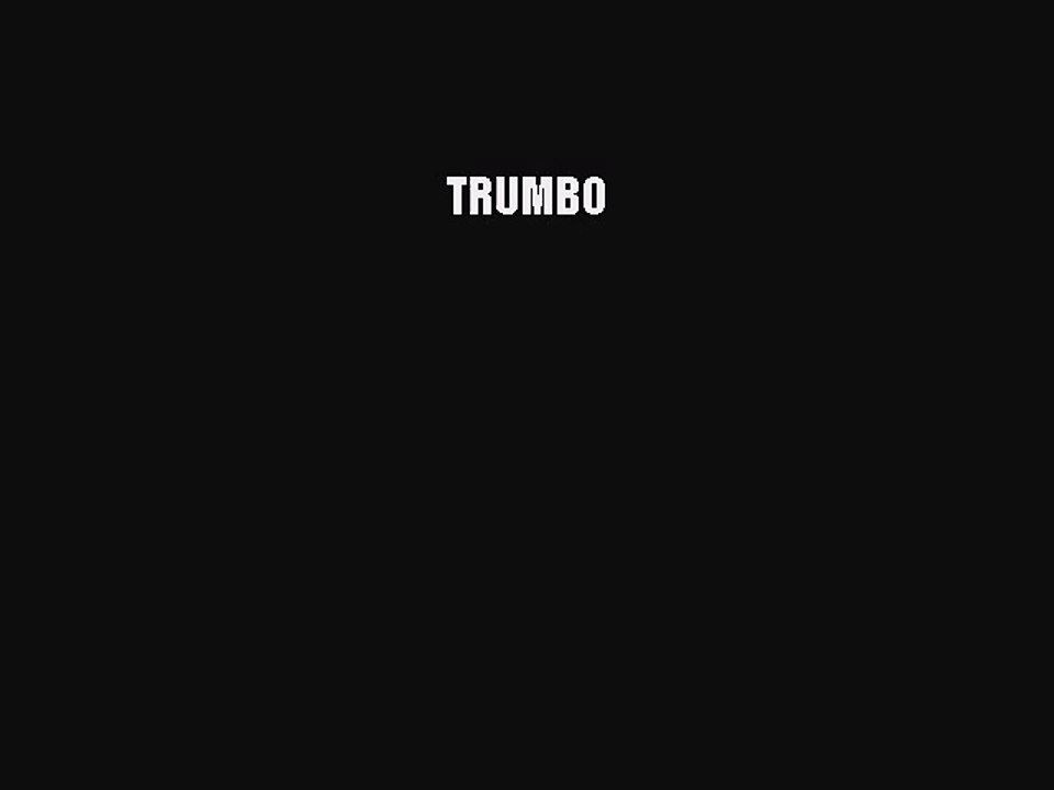 [PDF Download] TRUMBO [Read] Full Ebook