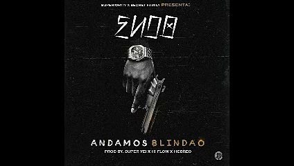 Endo - Andamos Blindao (Original) (Prod. By Super Yei, Hi-Flow & Hebreo)