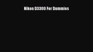 [PDF Download] Nikon D3300 For Dummies [PDF] Online