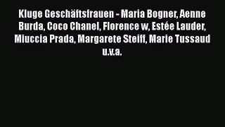 [PDF Download] Kluge Geschäftsfrauen - Maria Bogner Aenne Burda Coco Chanel Florence w Estée