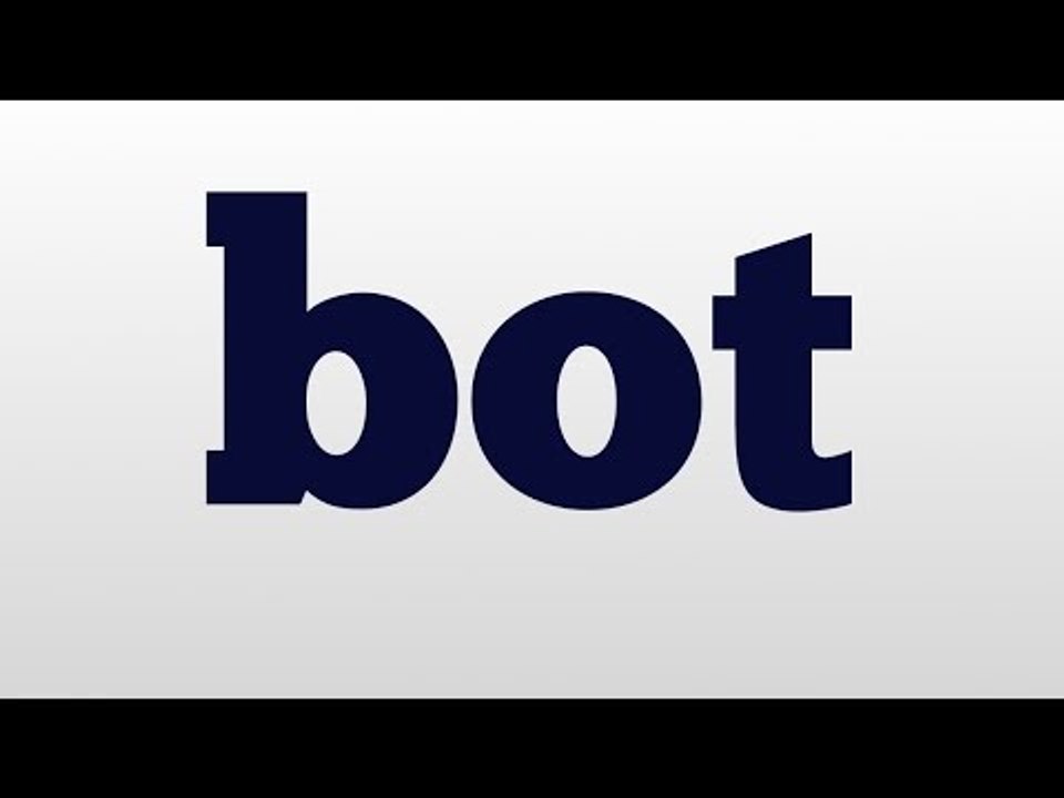 bot meaning and pronunciation