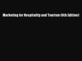 [PDF Download] Marketing for Hospitality and Tourism (6th Edition) [Download] Full Ebook