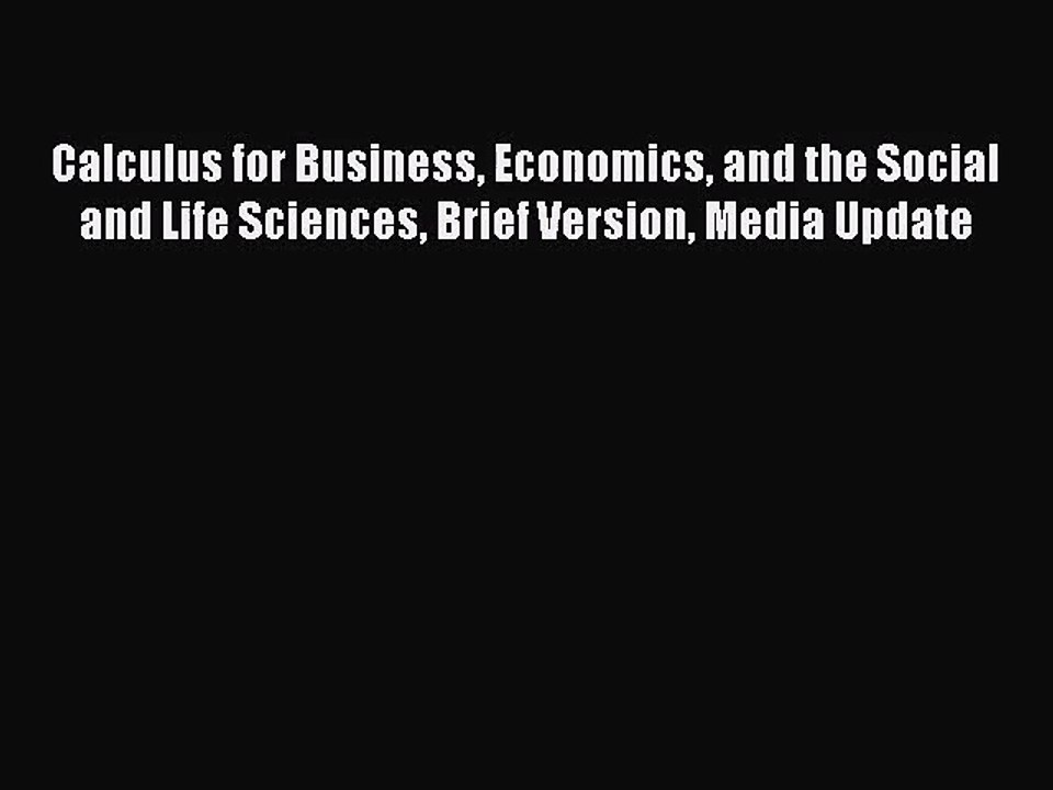 [PDF Download] Calculus for Business Economics and the Social and Life Sciences Brief Version