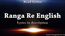 Ranga Re English (Fitoor) - Full Song With Lyrics - Caralisa Monteiro _ Amit Trivedi
