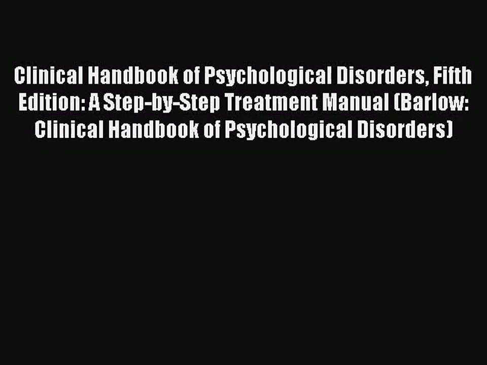 [PDF Download] Clinical Handbook of Psychological Disorders Fifth Edition: A Step-by-Step Treatment