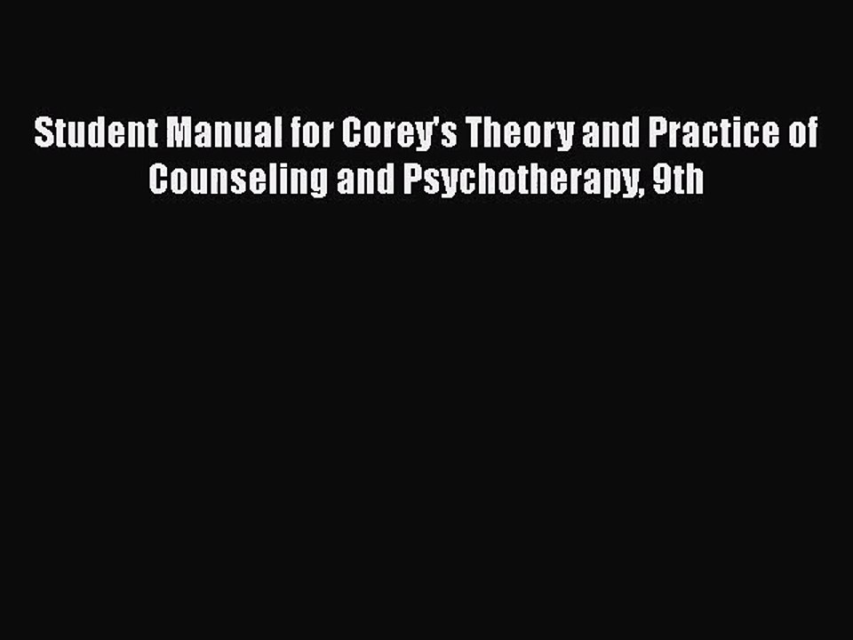 [PDF Download] Student Manual for Corey's Theory and Practice of Counseling and Psychotherapy