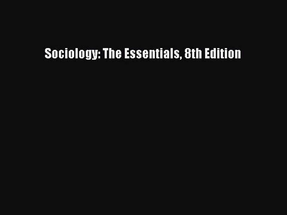 [PDF Download] Sociology: The Essentials 8th Edition [Read] Full Ebook