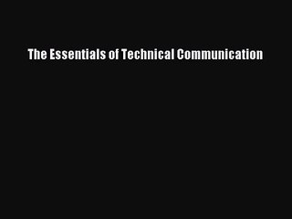 [PDF Download] The Essentials of Technical Communication [PDF] Full Ebook