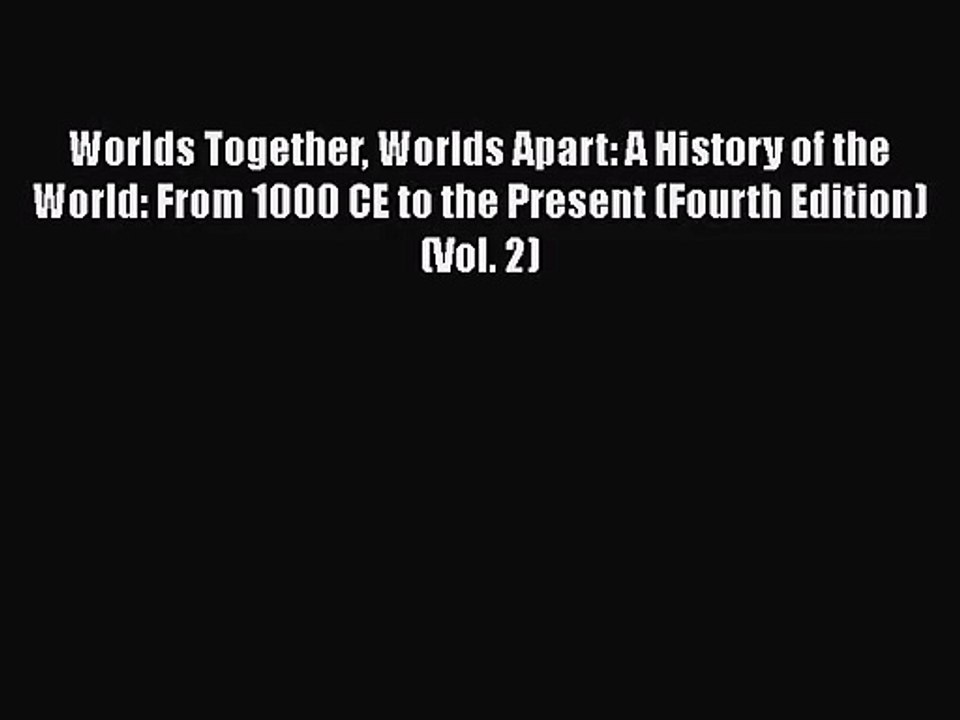 [PDF Download] Worlds Together Worlds Apart: A History of the World: From 1000 CE to the Present