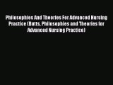 [PDF Download] Philosophies And Theories For Advanced Nursing Practice (Butts Philosophies