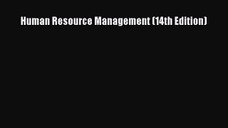 [PDF Download] Human Resource Management (14th Edition) [Read] Full Ebook