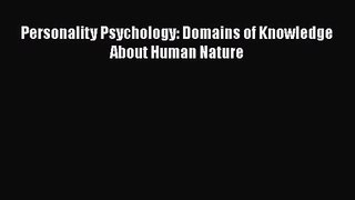 [PDF Download] Personality Psychology: Domains of Knowledge About Human Nature [Download] Online