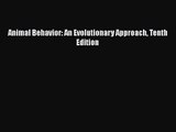[PDF Download] Animal Behavior: An Evolutionary Approach Tenth Edition [Read] Full Ebook