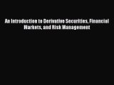 [PDF Download] An Introduction to Derivative Securities Financial Markets and Risk Management